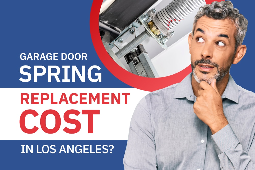 GARAGE DOOR SPRING REPLACEMENT COST IN LOS ANGELES