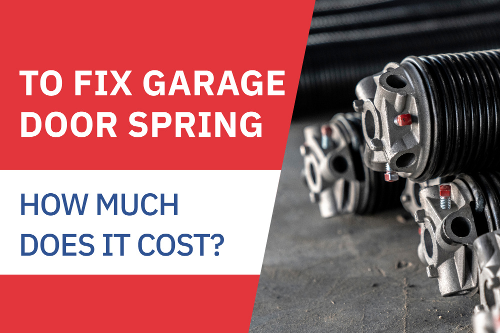 How much does it cost to fix Garage Door Spring