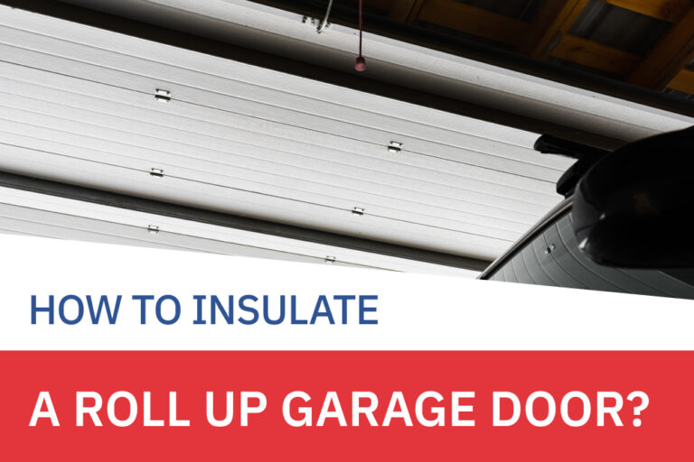 How to Insulate a Roll-up Garage Door?